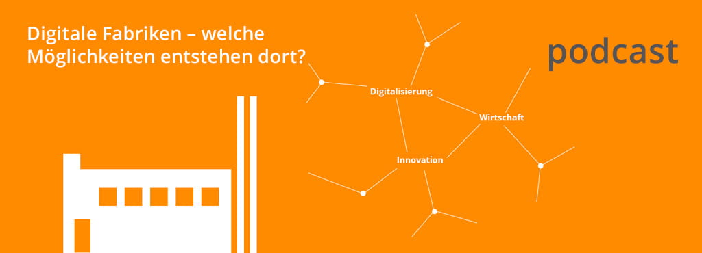 Digitale Fabriken – die Zukunft nachholen