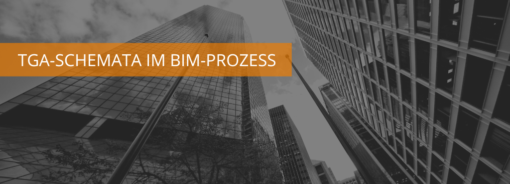 TGA-Schemata im BIM-Prozess