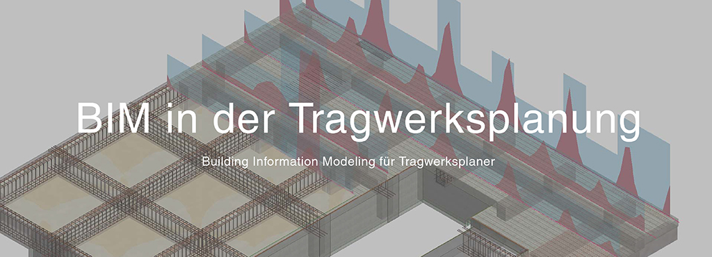 BIM in der Tragwerksplanung