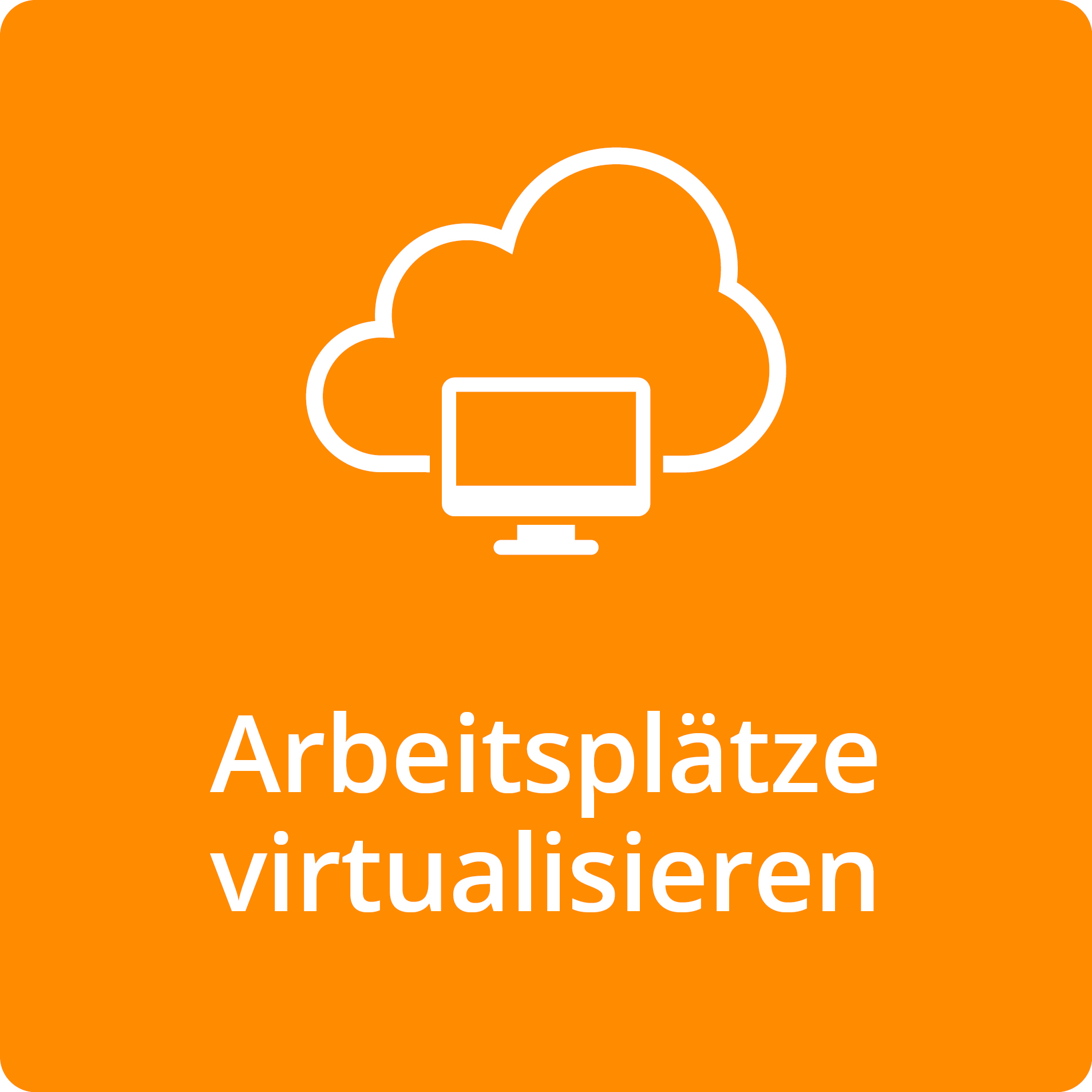 Arbeitsplätze virtualisieren