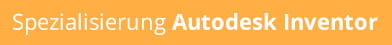 Spezialisierung Autodesk Inventor