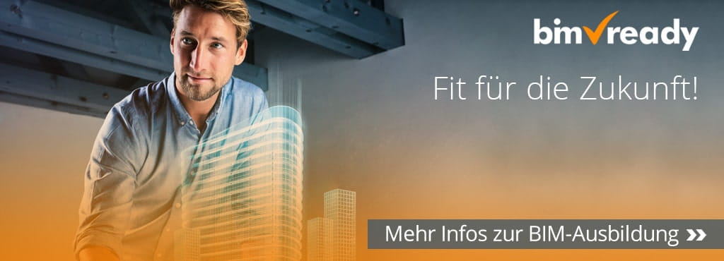 BIM Ready - BIM Aus- und Weiterbildung von Mensch und Maschine: Fit für die Zukunft